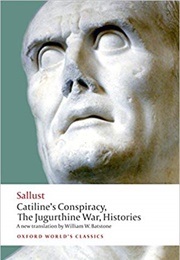 Catiline&#39;s Conspiracy, the Jugurthine War, Histories (Sallust)