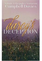 Darcy&#39;s Deception: A Pride &amp; Prejudice Variation (Campbell Davies)
