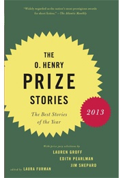 The O. Henry Prize Stories 2013 (Various)