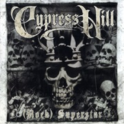 Superstar - Cypress Hill