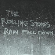 Rain Fall Down - The Rolling Stones