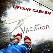 Vacation - Tiffany Carlen