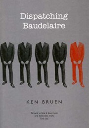 Dispatching Baudelaire (Ken Bruen)