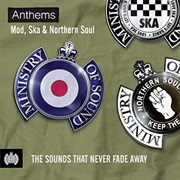 Anthems, Mod, Ska &amp; Nprthern Soul