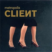 Client- Metropolis