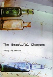 The Beautiful Changes (Molly McCloskey)