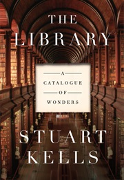 The Library: A Catalogue of Wonders (Stuart Kells)