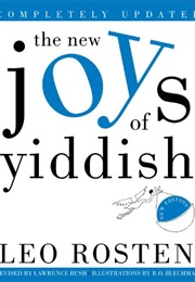 The New Joys of Yiddish (Leo Rosten and Lawrence Bush)