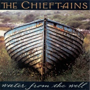 The Chieftains – Water From the Well