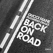 Back on Road - Gucci Mane Ft. Drake