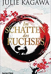 Im Schatten Des Fuchses (Julie Kagawa)