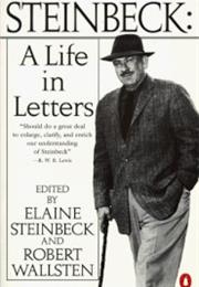 Steinbeck: A Life in Letters Edited by Elaine Steinbeck and Robert Wa