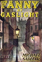 Fanny by Gaslight (Michael Sadleir)