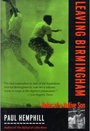 Leaving Birmingham: Notes of a Native Son (Paul Hemphill)