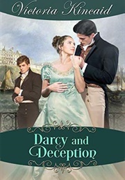 Darcy and Deception: A Pride and Prejudice Variation (Victoria Kincaid)