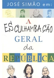 A Esculhambação Geral Da República (José Simão)