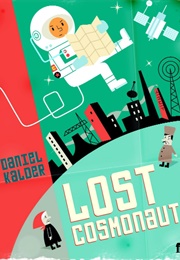 Lost Cosmonaut (Daniel Kalder)