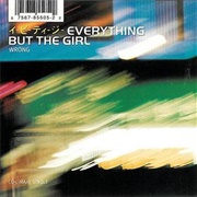 Wrong - Everything but the Girl