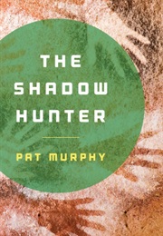 The Shadow Hunter (Pat Murphy)