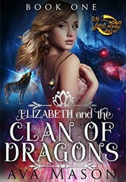 Elizabeth and the Clan of Dragons (Ava Mason)