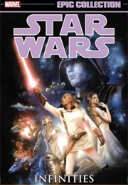 Star Wars Legends Epic Collection: Infinities (J.W. Rinzler, Chris Warner)