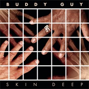 Buddy Guy - Skin Deep