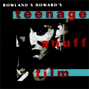 Rowland S. Howard - Teenage Snuff Film (1999)