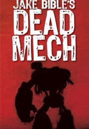 Dead Mech (Jake Bible)