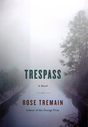 Trespass (Rose Tremain)