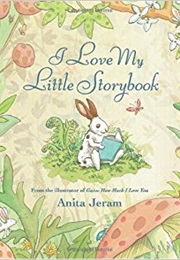 I Love My Little Storybook (Anita Jeram)