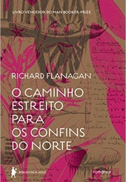 O Caminho Estreito Para Os Confins Do Norte (R.Flanagan)