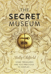 The Secret Museum (Molly Oldfield)