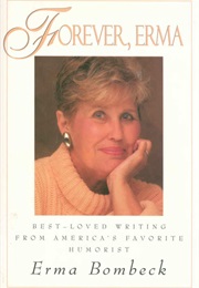 Forever, Erma (Erma Bombeck)