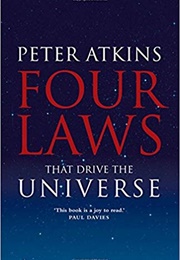 Four Laws That Drive the Universe (Peter Atkins)