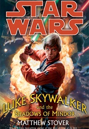 Luke Skywalker and the Shadows of Mindor (Matthew Stover)