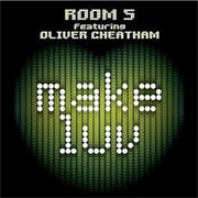 Room 5 Featuring Oliver Cheatham - Make Luv