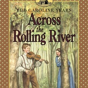 Across the Rolling River