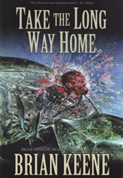 Take the Long Way Home (Brian Keene)