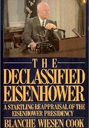 The Declassified Eisenhower (Blanche Wiesen Cook)