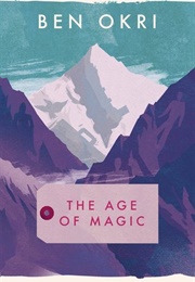 The Age of Magic (Ben Okri)