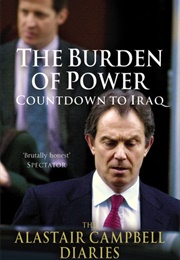 The Alastair Campbell Diaries, Volume 4: The Burden of Power (Alastair Campbell)