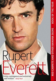 Red Carpets and Other Banana Skins (Rupert Everett)