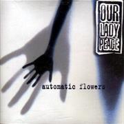 Automatic Flowers - Our Lady Peace