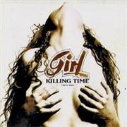 Girl - Killing Time