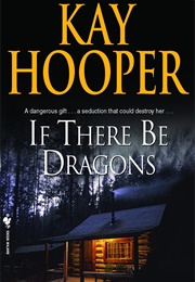 If There Be Dragons (Kay Hooper)