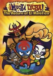 ¡Mucha Lucha!: The Return of El Maléfico