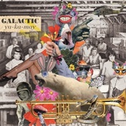 Ya-Ka-May – Galactic (Anti, 2010)