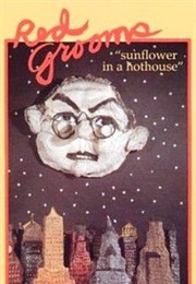 Red Grooms: Sunflower in a Hothouse (1986)