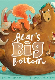 Bear&#39;s Big Bottom (Steve Smallman)