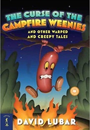 The Curse of the Campfire Weenies (David Lubar)